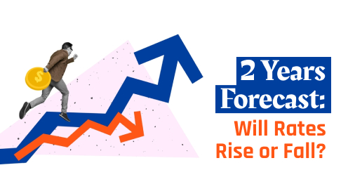 2 Years Forecast: Will Rates Rise or Fall?