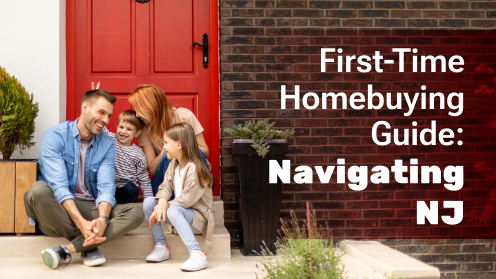 First-Time Homebuying Guide: Navigating NJ