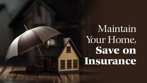 Maintain Your Home, Save on Insurance