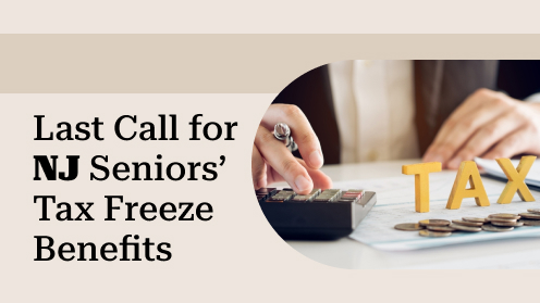 Last Call for NJ Seniors’ Tax Freeze Benefits