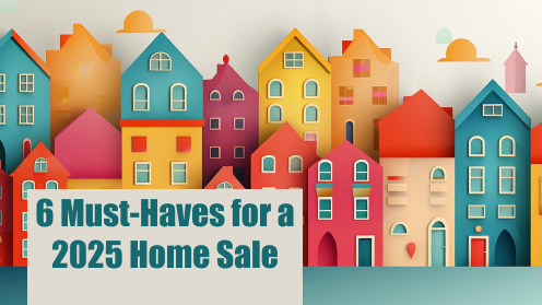 Selling in 2025? 6 Must-Haves for Your Home